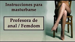 Spanish anus schoolmaster. JOI Femdom. Hypnosis? Without hands?